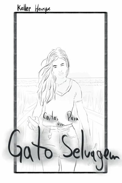 Cartas Para Um Gato Selvagem Cartas Para Um Gato Selvagem