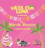 Vaya con Luna to Mérida, Mexico Vaya con Luna to Mérida, Mexico