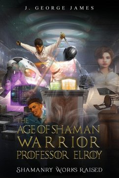 Cover The Age of Shaman Warrior Professor Elroy