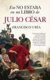 Eso No Estaba En Mi Libro de Julio Cesar Eso No Estaba En Mi Libro de Julio Cesar