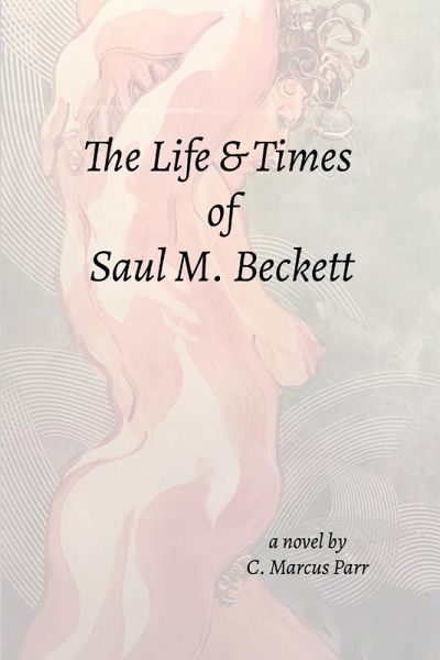 Life & Times Saul M. Beckett Life & Times Saul M. Beckett