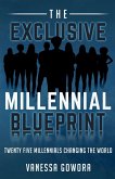 The Exclusive Millennial Blueprint The Exclusive Millennial Blueprint