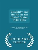 Disability and Health in the United States, 2001-2005 - Scholar's Choice Edition