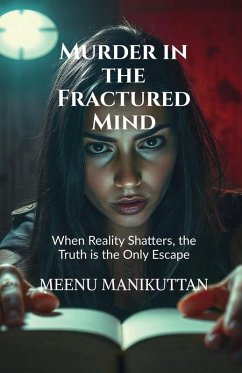 Murder in the Fractured Mind - Meenu Manikuttan