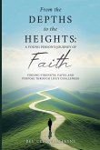From the Depths to the Heights A Young Person's Journey of Faith From the Depths to the Heights A Young Person's Journey of Faith