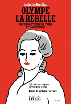 Cover Isabelle Aboulker, Olympe La Rebelle Vocal Soloists, Choir and Piano Reduction Klavierauszug