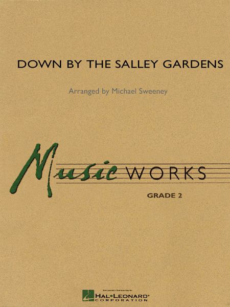 Down by the Salley Gardens Concert Band Set+Audio-Online Down by the Salley Gardens Concert Band Set+Audio-Online