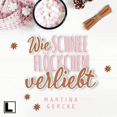 Wie Schneeflöckchen verliebt (MP3-Download) - Gercke, Martina