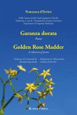 Garanza dorata Poesie Golden Rose Madder A collection of poems (eBook, ePUB)