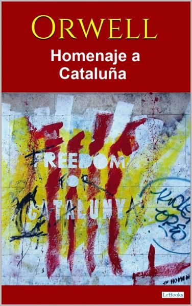 HOMENAJE A CATALUNA - ORWELL (eBook, ePUB) HOMENAJE A CATALUNA - ORWELL (eBook, ePUB)