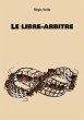 Le libre-arbitre (eBook, ePUB) - Bild 1