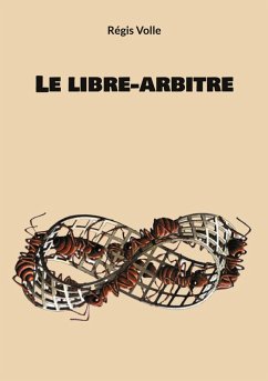 Le libre-arbitre (eBook, ePUB) Le libre-arbitre (eBook, ePUB)