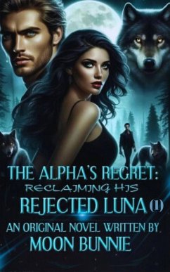 The Alpha's Regret (eBook, ePUB) - Moonbunnie