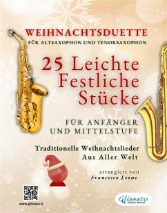 Cover Weihnachtsduette für Altsaxophon und Tenorsaxophon - 25 Leichte Stücke für Anfänger und Mittelstufe (eBook, ePUB)