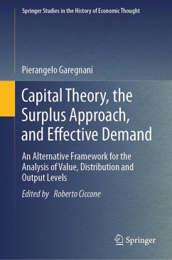 Capital Theory, the Surplus Approach, and Effective Demand (eBook, PDF) - Garegnani, Pierangelo