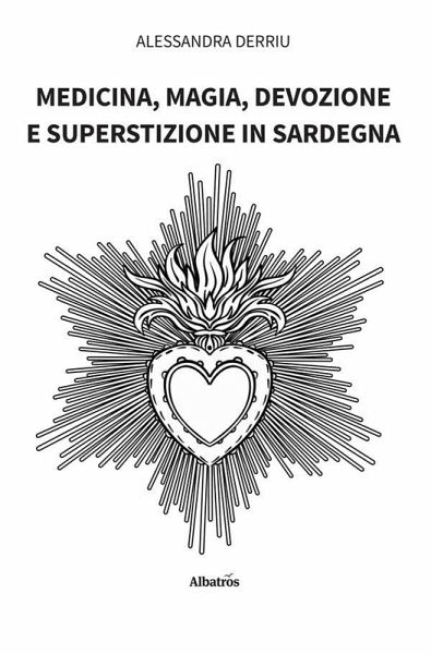 Medicina, magia, devozione e superstizione in Sardegna (eBook, ePUB)