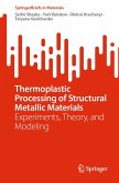 Thermoplastic Processing of Structural Metallic Materials (eBook, PDF)