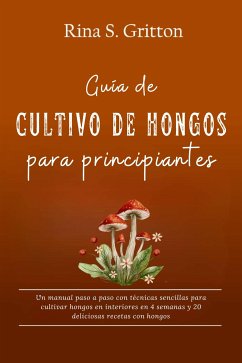 Cover Guía de cultivo de hongos para principiantes (eBook, ePUB)