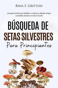 Cover Búsqueda de setas silvestres para principiantes (eBook, ePUB)