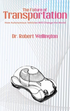 Cover The Future of Transportation - How Autonomous Vehicles Will Change the World (eBook, ePUB)