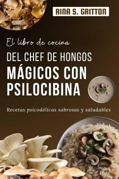 Cover El libro de cocina del chef de hongos mágicos con psilocibina (eBook, ePUB)