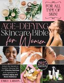 The Age-Defying Skincare Bible for Women (eBook, ePUB) The Age-Defying Skincare Bible for Women (eBook, ePUB)