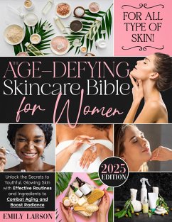 The Age-Defying Skin-Care for Women (eBook, ePUB) - Larson, Emily