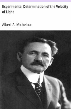 Cover Experimental Determination of the Velocity of Light Made at the U.S. Naval Academy, Annapolis (eBook, ePUB)