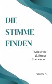 Die Stimme finden (eBook, ePUB)