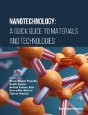 Nanotechnology: A Quick Guide to Materials and Technologies (eBook, ePUB) Nanotechnology: A Quick Guide to Materials and Technologies (eBook, ePUB)