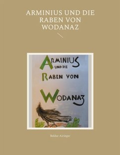 Arminius und die Raben von Wodanaz (eBook, ePUB)
