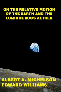 On the relative motion of the earth and the luminiferous aether (eBook, ePUB) - ALBERT A., MICHELSON; WILLIAMS, EDWARD