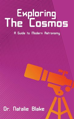 Cover Exploring the Cosmos - A Guide to Modern Astronomy (eBook, ePUB)