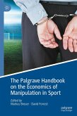 The Palgrave Handbook on the Economics of Manipulation in Sport (eBook, PDF)