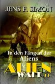 In den Fängen der Aliens (AlienWalk 13) In den Fängen der Aliens (AlienWalk 13)