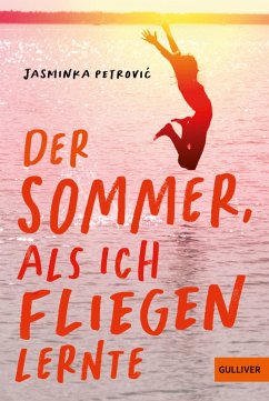 Der Sommer, als ich fliegen lernte - Petrovic, Jasminka