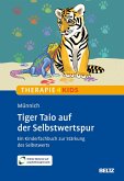 Tiger Taio auf der Selbstwertspur Tiger Taio auf der Selbstwertspur