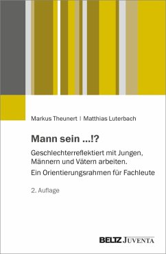 Mann sein ...!? - Theunert, Markus;Luterbach, Matthias