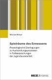 Spielräume des Ermessens Spielräume des Ermessens