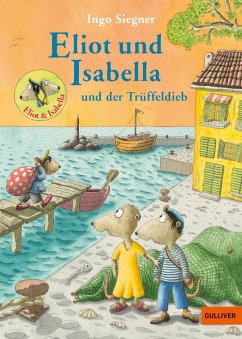 Eliot und Isabella und der Trüffeldieb - Siegner, Ingo