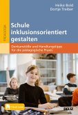 Schule inklusionsorientiert gestalten Schule inklusionsorientiert gestalten