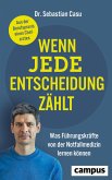 Wenn jede Entscheidung zählt Wenn jede Entscheidung zählt