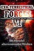 Im Strudel alternierender Welten (EXO-TERRESTRIAL-FORCES 6) Im Strudel alternierender Welten (EXO-TERRESTRIAL-FORCES 6)