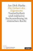 Die Geburt des Eigentums Die Geburt des Eigentums