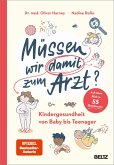 Müssen wir damit zum Arzt? Müssen wir damit zum Arzt?
