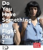 Do you have something to fight for? Do you have something to fight for?