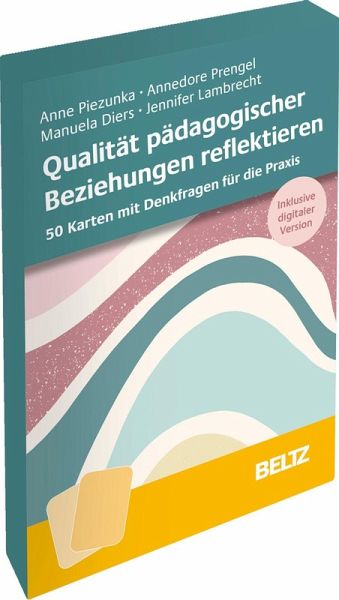Qualität pädagogischer Beziehungen reflektieren Qualität pädagogischer Beziehungen reflektieren