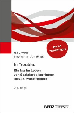 In Trouble. Ein Tag im Leben von Sozialarbeiter*innen aus 45 Praxisfeldern