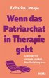 Wenn das Patriarchat in Therapie geht - Bild 1