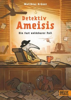 Detektiv Ameisis. Ein fast unlösbarer Fall - Kröner, Matthias